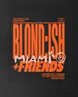 BLOND:ISH & Friends thumbnail