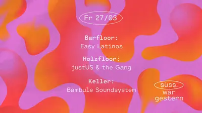 Süss am Freitag - EDM event at Süss War Gestern in Berlin