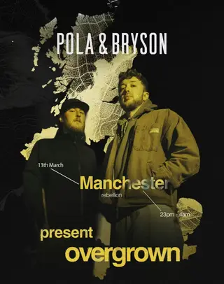 Pola & Bryson present: Overgrown w/ GLXY, Duskee, Yan & Data 3 at Rebellion