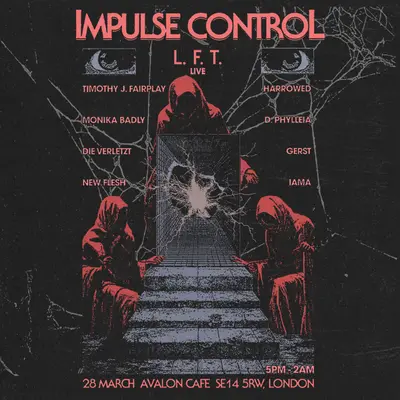 Impulse Control: L.F.T., Timothy J. Fairplay, d.phylleia - EDM event at Avalon Cafe Bermondsey in London
