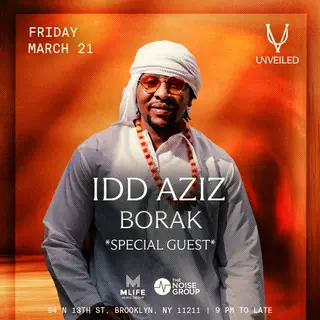Idd Aziz at UNVEILED with Borak and a SPECIAL GUEST at Unveiled