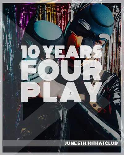 Four Play 10 Years Anniversary - EDM event at KitKatClub in Berlin