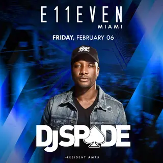 DJ Spade at E11EVEN at E11EVEN MIAMI