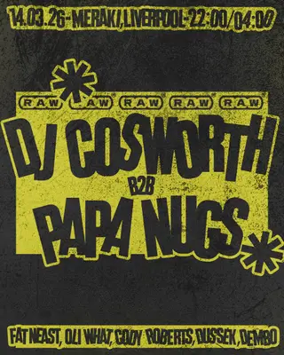 RAW presents: DJ Cosworth B2B Papa Nugs at Meraki RAW presents: DJ Cosworth B2B Papa Nugs at Meraki