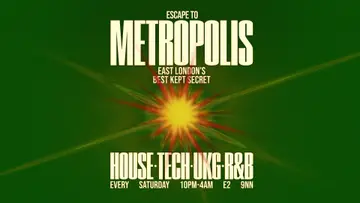 Escape To Metropolis: House, Tech, UK Garage & R&B - Every Saturday at Metropolis Escape To Metropolis: House, Tech, UK Garage & R&B - Every Saturday at Metropolis