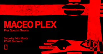 KOKO Electronic: Maceo Plex at KOKO KOKO Electronic: Maceo Plex at KOKO