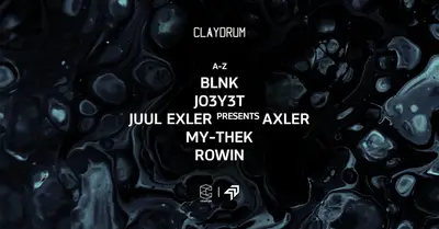 Claydrum presents BLNK / JO3Y3T / Juul Exler presents Axler / MY-THEK / ROWIN Claydrum presents BLNK / JO3Y3T / Juul Exler presents Axler / MY-THEK / ROWIN - EDM event at Complex Maastricht in All