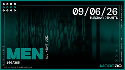 MEN (All Night Long) - EDM event at Moog Club in Barcelona