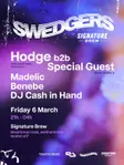 Swedgers - Hodge b2b Special Guest, Madelic, DJ Cash in Hand, Benebe thumbnail