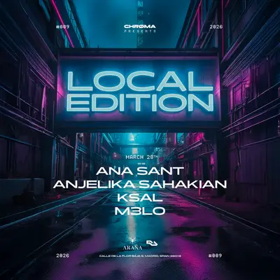 LOCAL EDITION: ANA SANT, ANJELIKA SAHAKIAN, KSAL, M3LO - EDM event at Araña Club in Madrid