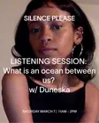 LISTENING SESSION: What is an ocean between us? with Duneska thumbnail LISTENING SESSION: What is an ocean between us? with Duneska thumbnail