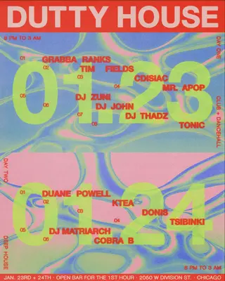 Dutty House - 2 DEY TEKOVER at Bourbon On Division