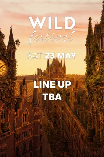 WILD FESTIVAL CHAPTER1 - EDM event at The Cross in London
