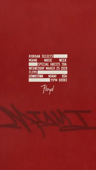 Riordan Selects: Miami Music Week at Floyd Riordan Selects: Miami Music Week at Floyd