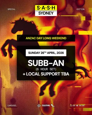 ★ S.A.S.H Sydney ANZAC Day Long Weekend ★ Subb-an 6 Hour Set ★ Sunday 26th April ★ at Carousel Bar & Ballroom