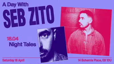 A Day with Seb Zito [All Day Long] - EDM event at Night Tales in London