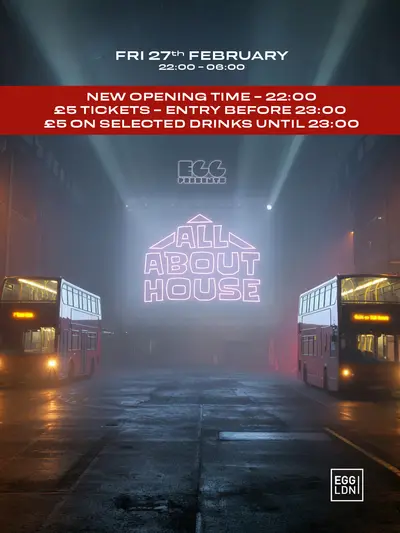 Egg LDN Pres: All About House - EDM event at Egg London in London