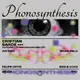 PHONOSYNTHESIS VOL. 1 PRES. Cristian Sarde (IT)