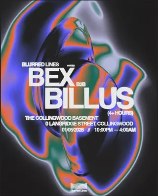 Blurred Lines invites Bex B2B Billus (4 Hours) at Collingwood Basement Blurred Lines invites Bex B2B Billus (4 Hours) at Collingwood Basement