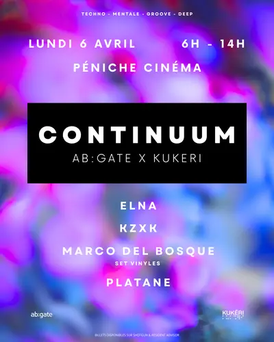CONTINUUM (ab:gate X KUKERI) CONTINUUM (ab:gate X KUKERI) - EDM event at La Péniche Cinéma in Paris