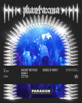 Phantasma: Ancient Methods, Adam X, cotton + Sissies of Mercy at Paragon Phantasma: Ancient Methods, Adam X, cotton + Sissies of Mercy at Paragon