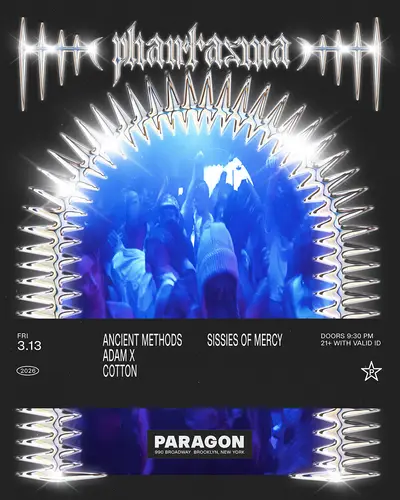 Phantasma: Ancient Methods, Adam X, cotton + Sissies of Mercy Phantasma: Ancient Methods, Adam X, cotton + Sissies of Mercy - EDM event at Paragon in New York