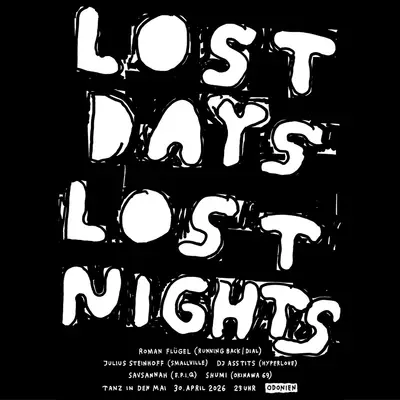 Tanz in den Mai: Lost Days Lost Nights with Roman Flügel, Julius Steinhoff uvm - EDM event at Odonien in Cologne