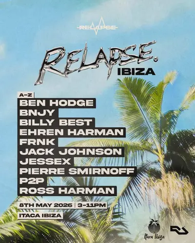Relapse: IBIZA - EDM event at Itaca in Ibiza