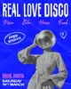 Real Love Disco [Free Tickets - Disco, House, Italo]