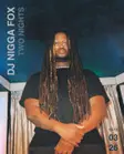 ORMSIDE presents: DJ Nigga Fox – Two Nights  thumbnail