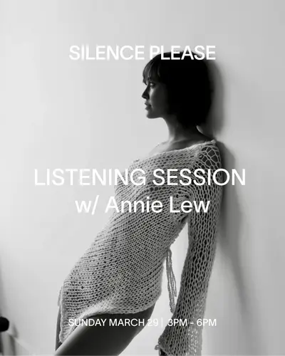 LISTENING SESSION with Annie Lew LISTENING SESSION with Annie Lew - EDM event at Silence Please in New York City