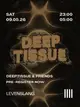DEEP TISSUE & FRIENDS - PRE-REG