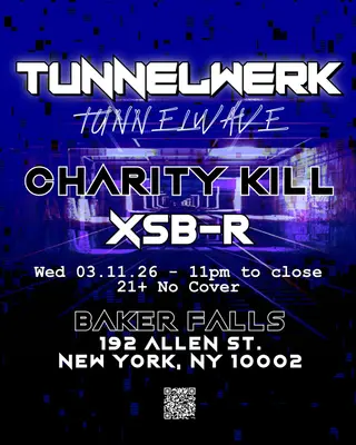 TUNNELWERK: TUNNELWAVE — ft CHARITY KILL & XSB-R at Baker Falls TUNNELWERK: TUNNELWAVE — ft CHARITY KILL & XSB-R at Baker Falls