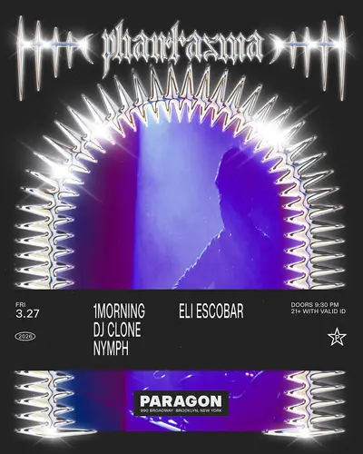 Phantasma: 1morning, DJ Clone, Nymph + Eli Escobar - EDM event at Paragon in New York