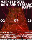 Market Hotel 18 YEAR ANNIVERSARY PARTY – New York – Feb 7, 2026 EDM news from EDMDanceDirectory.com