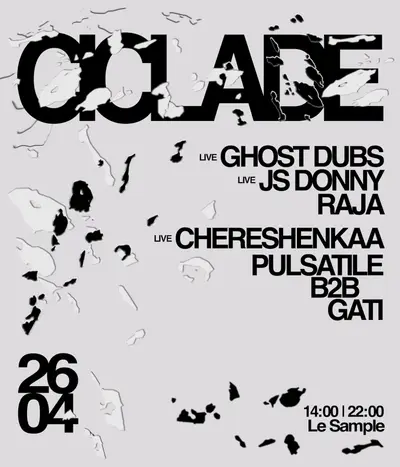 Ciclade - Ghost Dubs, JS Donny, Raja, Chereshenkaa, Pulsatile B2B Gati Ciclade - Ghost Dubs, JS Donny, Raja, Chereshenkaa, Pulsatile B2B Gati - EDM event at Le Sample in Paris