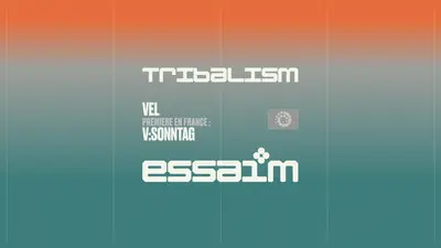 tribalism - VEL, V:SONNTAG tribalism - VEL, V:SONNTAG - EDM event at essaim in Paris