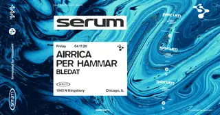 Serum: Airrica + Per Hammar at Prysm Nightclub Serum: Airrica + Per Hammar at Prysm Nightclub