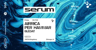 Serum: Airrica + Per Hammar Serum: Airrica + Per Hammar - EDM event at Prysm Nightclub in Chicago