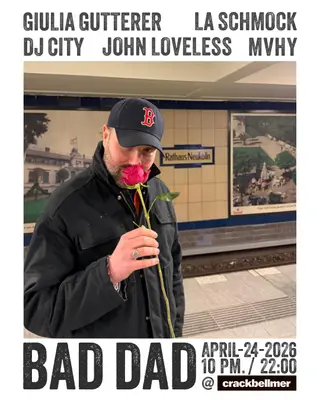 Bad Dad with Giulia Gutterer, John Loveless & MVHY at Crack Bellmer