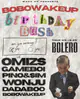 BOLERO: BOBOWAKEUP BIRTHDAY BASH