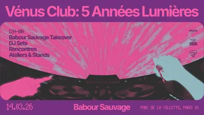 Vénus Club: 5 ANNÉES LUMIÈRES (Babour Takeover) - EDM event at Babour Sauvage in Barcelona