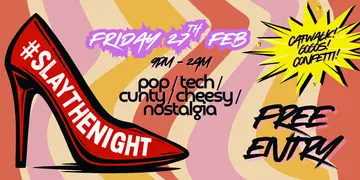 Slay The Night: Free event, Catwalk, Confetti & DJ Party at Star of Bethnal Green Slay The Night: Free event, Catwalk, Confetti & DJ Party at Star of Bethnal Green