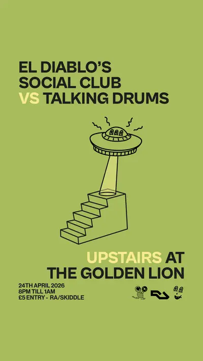 El Diablo's Social Club vs Talking Drums El Diablo's Social Club vs Talking Drums - EDM event at The Golden Lion in North