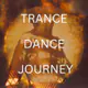 TRANCE DANCE JOURNEY