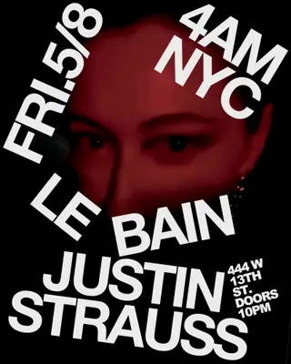4AM NYC & Justin Strauss at Le Bain