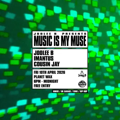 Joolee B presents: Music Is My Muse - EDM event at Planet Wax in London