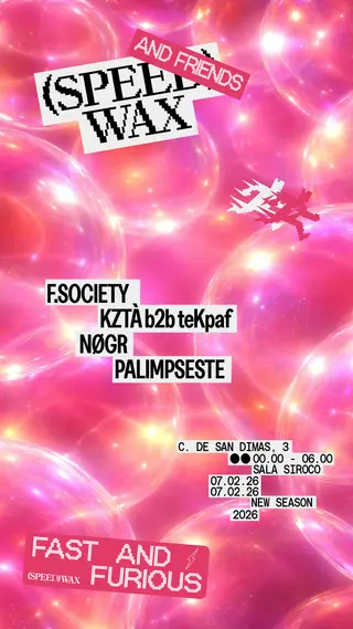 SPEEDWAX & FRIENDS at Sala Siroco