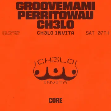 CH3LO invita Groovemami + Perritowau at Core CH3LO invita Groovemami + Perritowau at Core