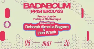 Masterclass — Deborah Aime La Bagarre & Herr Krank at Badaboum